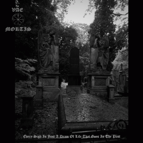 Every Sigh Is Just a Dream of Life That Goes in the Past